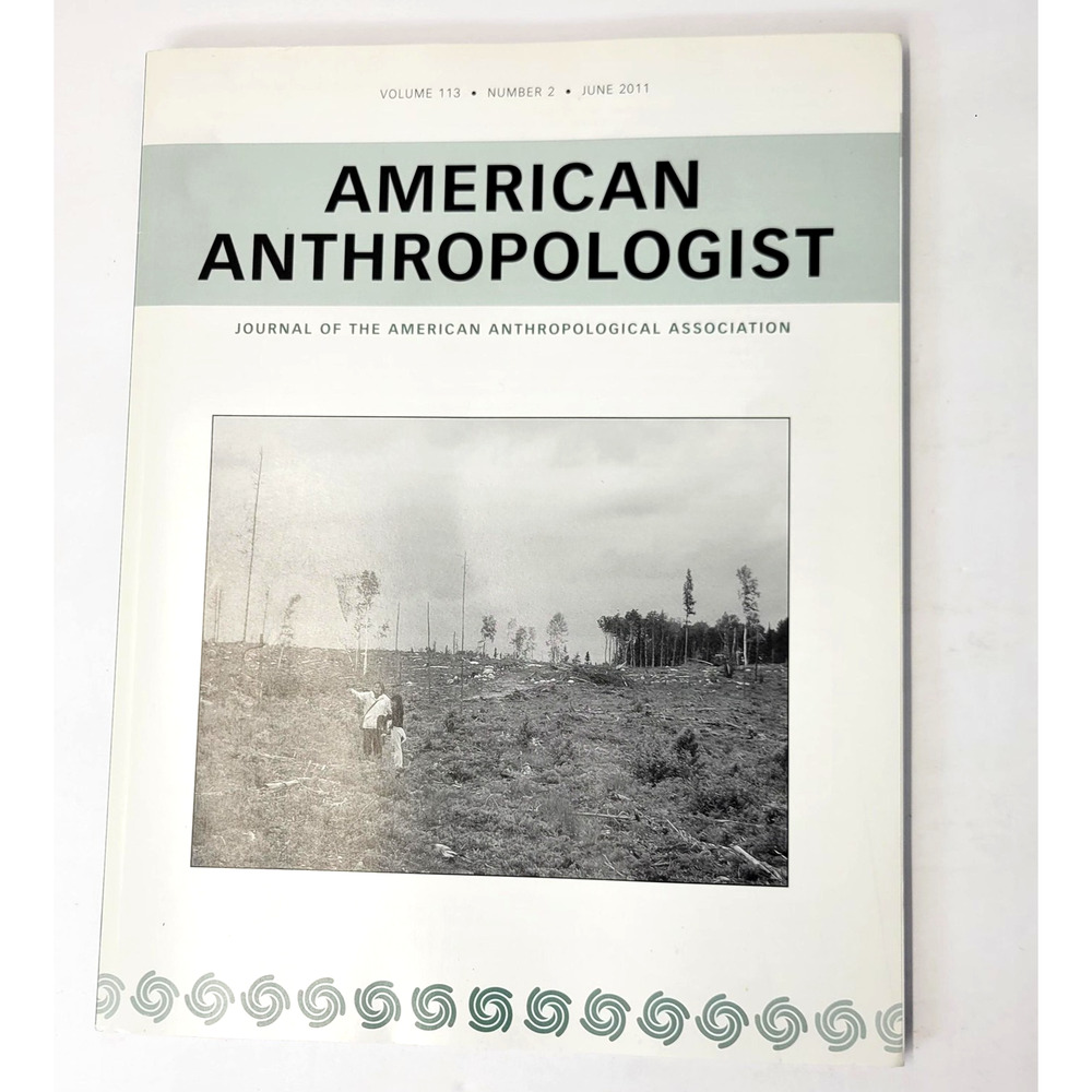 American Anthropologist Vol 113 No 2 June 2011 Anthropology Journal Softcover